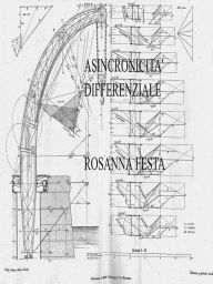 Title: Asincronicità Differenziale, Author: Rosanna Festa