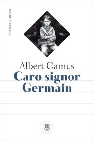 Title: Caro signor Germain, Author: Albert Camus