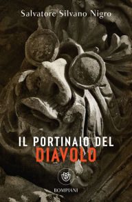 Title: Il portinaio del diavolo. Occhiali e altre inquietudini, Author: Salvatore Silvano Nigro
