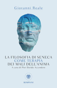 Title: La filosofia di Seneca come terapia dei mali dell'anima, Author: Giovanni Reale