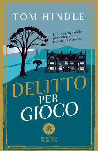 Title: Delitto per gioco, Author: Tom Hindle