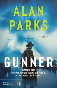 Title: Gunner (edizione italiana), Author: Alan Parks