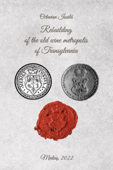 Rebuilding of the old wine metropolis of Transylvania