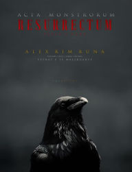 Title: Acta Monstrorum: Resurrectum, Author: Runa Alex Rim