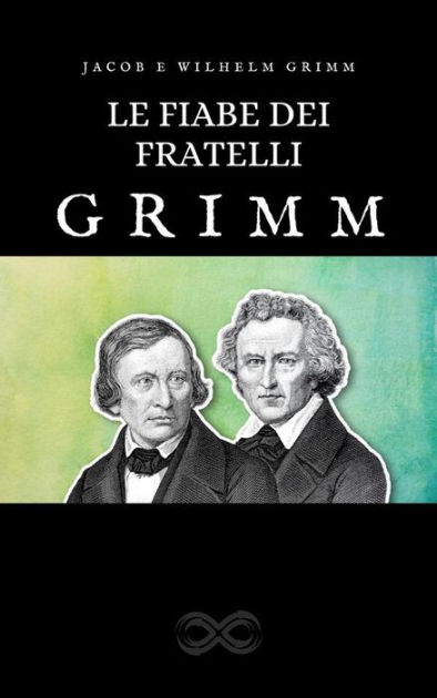 Le fiabe dei fratelli Grimm: Edizione completa|eBook