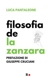 Title: Filosofia de La Zanzara, Author: Luca Pantaleone