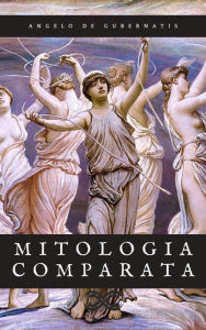 Title: Mitologia comparata, Author: Angelo De Gubernatis