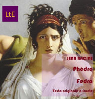 Title: Phèdre Fedra: Testo originale a fronte, Author: Racine Jean