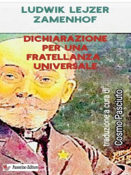 Title: Dichiarazione per una fratellanza universale, Author: Ludwik Lejzer Zamenhof