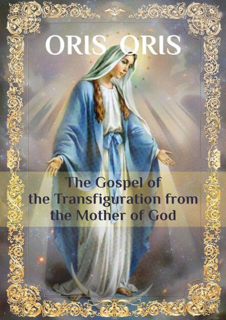 The Gospel of the Transfiguration from the Mother of God by Oris