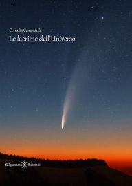 Title: Le lacrime dell'universo, Author: Cornelia Campidelli