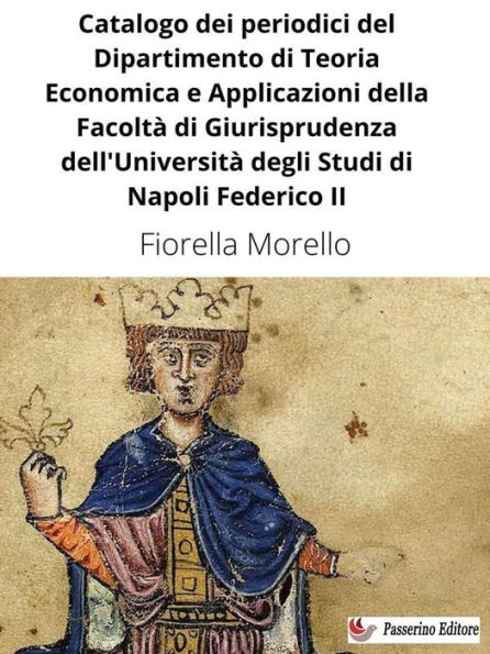 Catalogo dei periodici del Dipartimento di Teoria Economica e Applicazioni della Facoltà di Giurisprudenza dell'Università degli Studi di Napoli Federico II