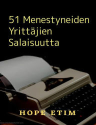 Title: 51 Menestyneiden Yrittäjien Salaisuutta, Author: Hope Etim