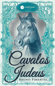 Title: Cavalos Judeus, Author: Bruno Pimentel