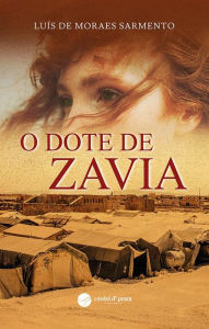 Title: O Dote de Zavia, Author: Luís de Moraes Sarmento