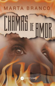 Title: Chamas de Amor, Author: Marta Branco