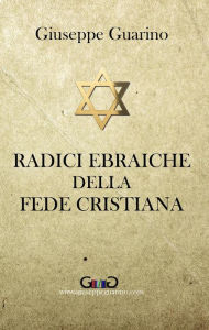 Title: Radici ebraiche della fede cristiana, Author: Giuseppe Guarino