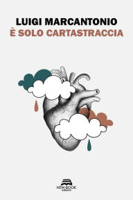 Title: È solo cartastraccia, Author: Luigi Marcantonio