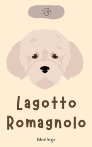 Title: Lagotto Romagnolo, Author: Roland Berger