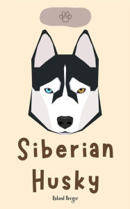 Title: Siberian Husky, Author: Roland Berger
