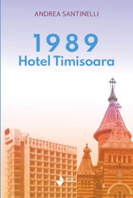 Title: 1989 - Hotel Timisoara, Author: Andrea Santinelli