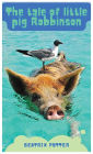 The Tale of Little Pig Robinson