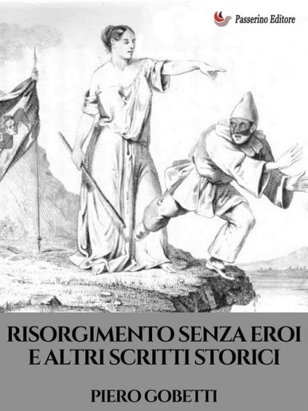 Risorgimento senza eroi e altri scritti storici