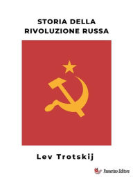 Title: Storia della rivoluzione russa, Author: Lev Trotskij