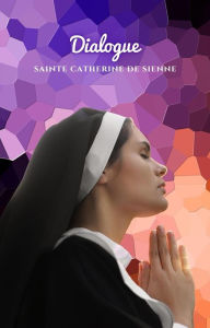 Title: Dialogue, Author: Sainte Catherine de Sienne