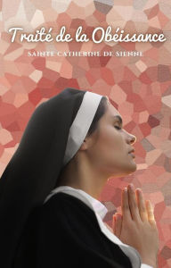 Title: Traité de l´Obéissance, Author: Sainte Catherine de Sienne