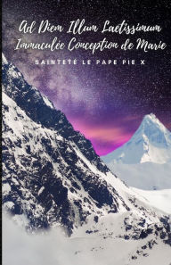 Title: Ad Diem Illum Laetissimum: Immaculée Conception de Marie, Author: Pope Pius X