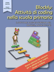Title: Blockly: Attività di coding nella scuola primaria, Author: Ivana Sacchi