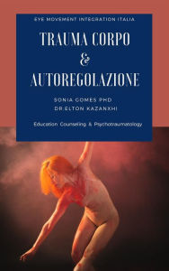 Title: Trauma corpo e Autoregolazione, Author: Elton kazanxhi