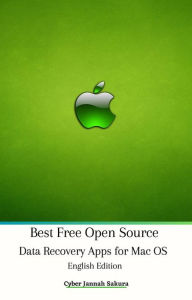 Title: Best Free Open Source Data Recovery Apps for Mac OS English Edition, Author: Cyber Jannah Sakura