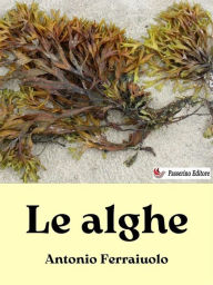 Title: Le alghe, Author: Antonio Ferraiuolo