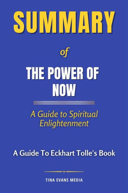 The Power of Now! A Guide To Spiritual Enlightenment by Eckhart