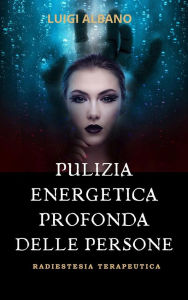 Title: Pulizia Energetica Profonda della Persona: Tecnica Radiestetica, Author: albano luigi