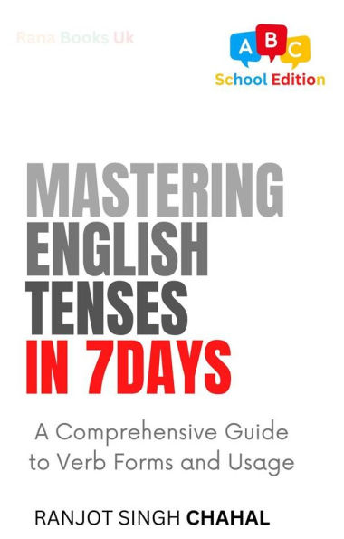 Mastering English Tenses in 7 Days: A Comprehensive Guide to Verb Forms and Usage