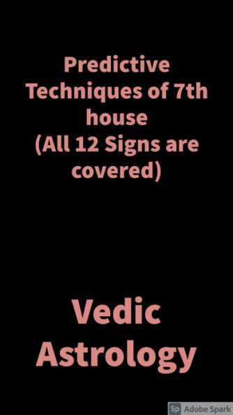 Predictive Techniques of 7th house: Vedic Astrology