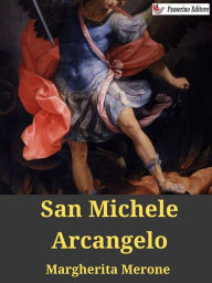 Title: San Michele Arcangelo, Author: Margherita Merone
