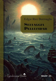 Title: Selvaggia Pellucidar: Ciclo di Pellucidar 7, Author: Edgar Rice Burroughs