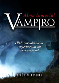 Title: Vampiro: Alma inmortal, Author: Efrén Villaverde