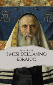 Title: I mesi dell'anno ebraico, Author: Felice Bachi