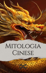 Title: Mitologia Cinese, Author: Antonio Vagli