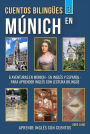 Cuentos Bilingües 3 - En Múnich: 6 Aventuras - en Inglés Y Español - para aprender Inglés con Lectura Bilingüe