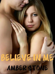 Title: Believe in me, Author: Amber Stone