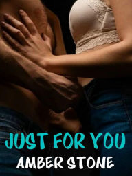 Title: Just for you, Author: Amber Stone