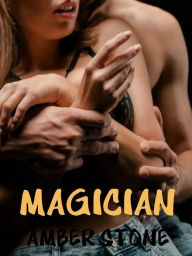 Title: Magician, Author: Amber Stone