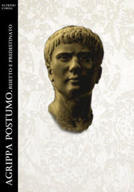Title: Agrippa Postumo. Reietto e Predestinato, Author: Patrizio Corda