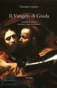 Title: Il Vangelo di Giuda: Versione in italiano con note e approfondimenti, Author: Giuseppe Guarino
